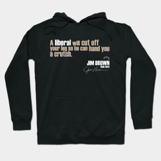 Jim Brown Quote Hoodie